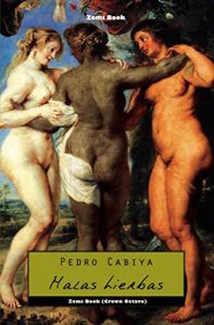 Pedro Cabiya, ‘Malas hierbas’, Zemí Book, 2011.