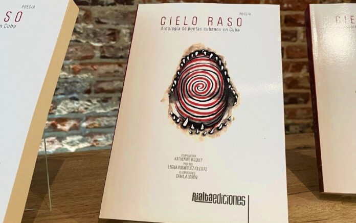 ‘Cielo raso. Antología de poetas cubanos en Cuba’ (Rialta Ediciones, 2025)