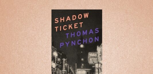 ‘Shadow Ticket’ (Penguin Press, 2025); Thomas Pynchon