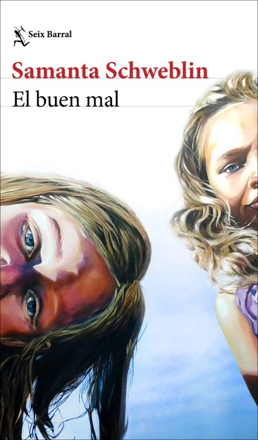 El buen mal (Seix Barral, 2025); Samanta Schweblin