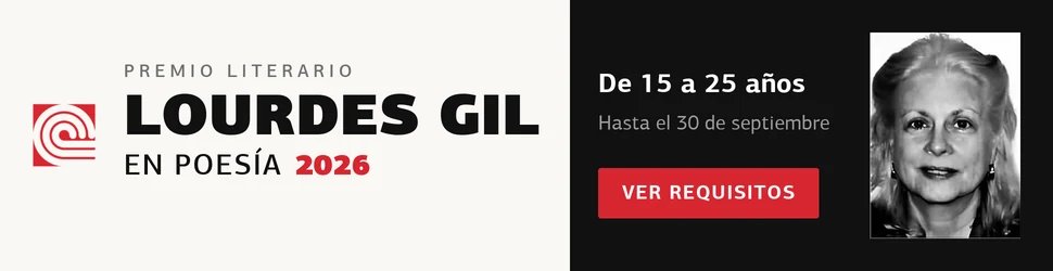 Premio Literario Lourdes Gil en Poesía 2026. Convocatoria de poesía para jóvenes de 15 a 25 años. Fecha límite: 30 de septiembre de 2026.